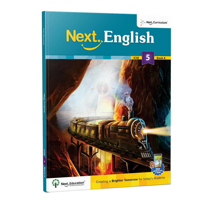 Next English - Secondary School ICSE Textbook for - Secondary School 5th class / Level 5 Book A Next English - Secondary School ICSE Textbook for - Secondary School 5th class / Level 5 Book A
