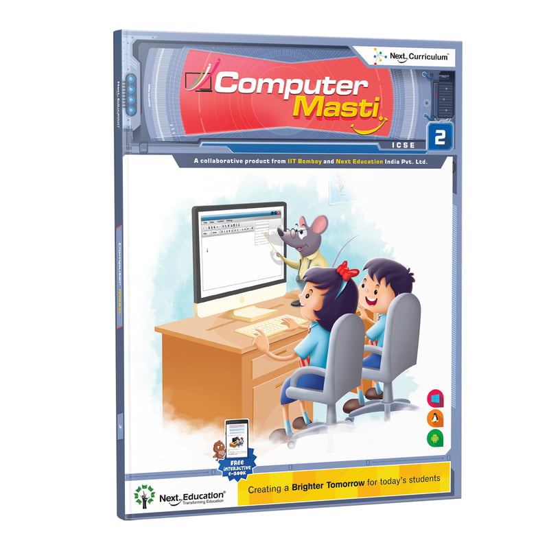 Computer Science Textbook ICSE For Class 2 / Level 2 Prepared by IIT Bombay & - Computer Masti Computer Science Textbook ICSE For Class 2 / Level 2 Prepared by IIT Bombay & - Computer Masti