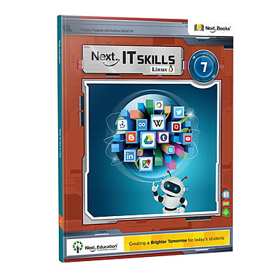 Next IT Skills Linux Computer Science Textbook for CBSE for - Secondary School Level 7 / Class 7 Next IT Skills Linux Computer Science Textbook for CBSE for - Secondary School Level 7 / Class 7