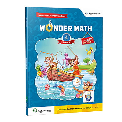 Wonder Math TextBook for CBSE 4th class / Level 4 Book A New Education Policy (NEP) Edition - Secondary School Wonder Math TextBook for CBSE 4th class / Level 4 Book A New Education Policy (NEP) Edition - Secondary School