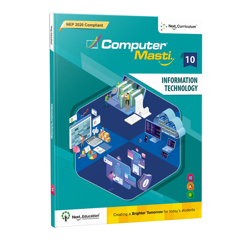 Class 10 Information Technology (IT) Book, Code 402, Computer Masti Level 10 Textbook - IT | Next Education Class 10 Information Technology (IT) Book, Code 402, Computer Masti Level 10 Textbook - IT | Next Education