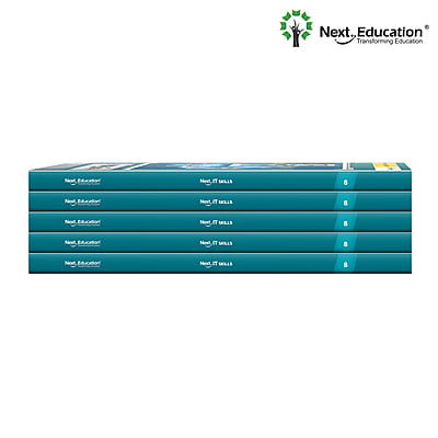 Next IT Skills Computer TextBook for CBSE Class 8 / Level 8 Secondary School Next IT Skills Computer TextBook for CBSE Class 8 / Level 8 Secondary School