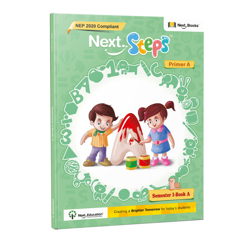 Next Steps - Semester 1 - Primer A - Book A - NEP 2020 Compliant Next Steps - Semester 1 - Primer A - Book A - NEP 2020 Compliant